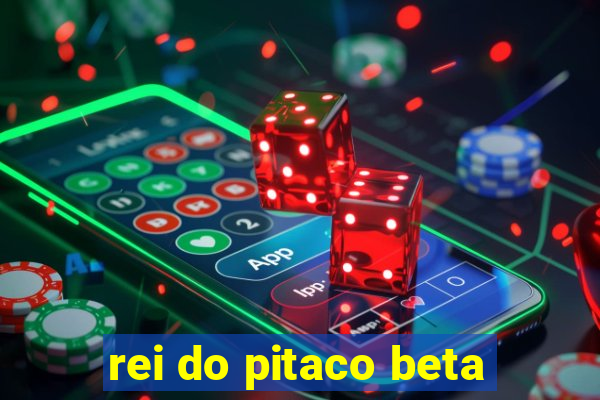 rei do pitaco beta